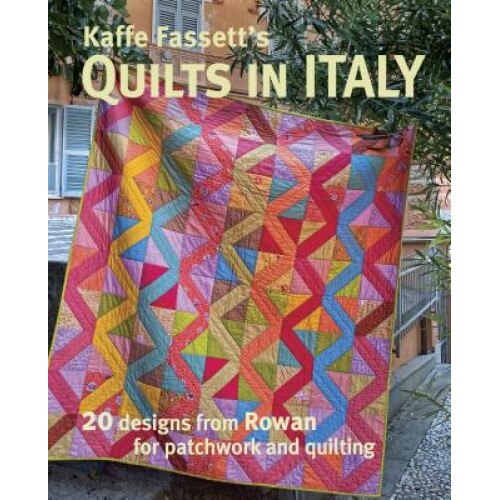 Kaffe Fassett's Quilts in Italy: 20 Designs from Rowan for Patchwork and Quilting, Kaffe Fassett (Author)