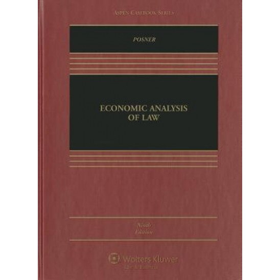 Economic Analysis of Law, Ninth Edition, Richard A. Posner (Author)