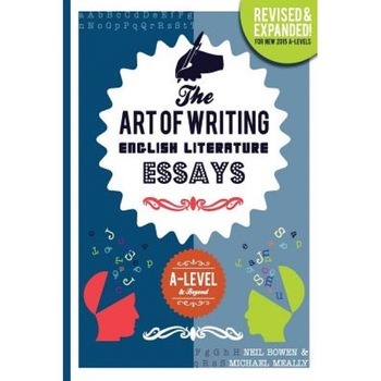 The Art of Writing English Literature Essays: For A-Level & Beyond, Michael Meally (Author) The Art of Writing English Literature Essays: For A-Level & Beyond, Michael Meally (Author)
