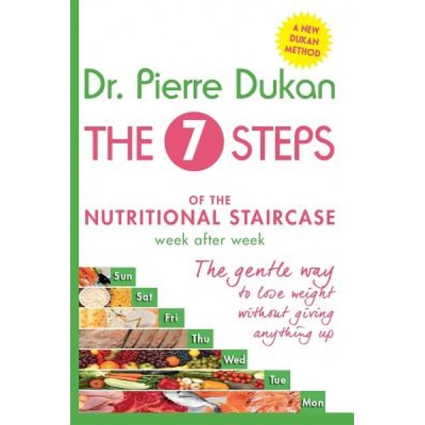 The Seven Steps: The Nutritional Staircase, Dr Pierre Dukan (Author)