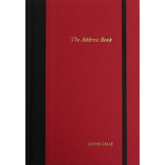 Sophie Calle: The Address Book, Sophie Calle (Illustrator)