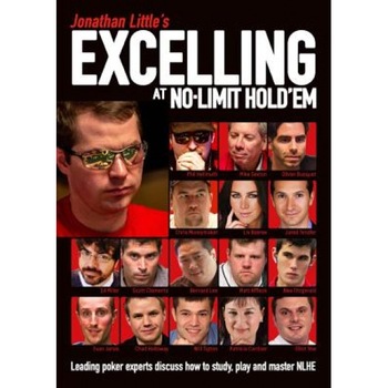 Jonathan Little's Excelling at No-Limit Hold'em, Jonathan Little (Author) Jonathan Little's Excelling at No-Limit Hold'em, Jonathan Little (Author)