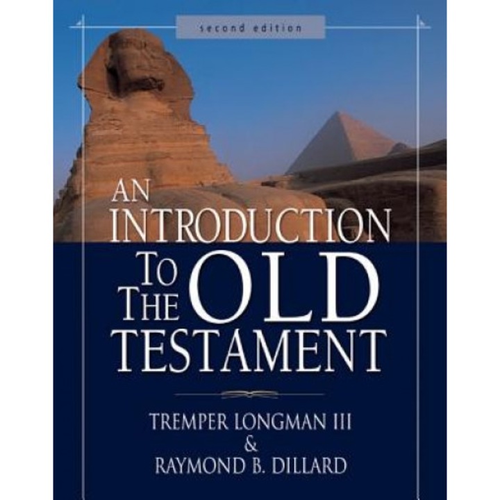 An Introduction to the Old Testament, Raymond B. Dillard, Tremper, III Longman