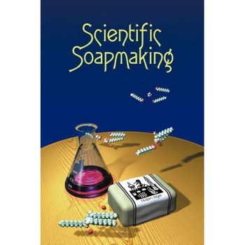 Scientific Soapmaking: The Chemistry of the Cold Process, Kevin M. Dunn Scientific Soapmaking: The Chemistry of the Cold Process, Kevin M. Dunn