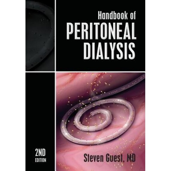 Handbook of Peritoneal Dialysis: Second Edition - MD Steven Guest (Author)