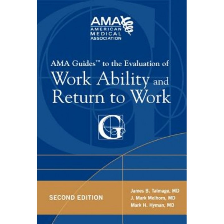 AMA Guides to the Evaluation of Work Ability and Return to Work - James B. Talmage (Author)