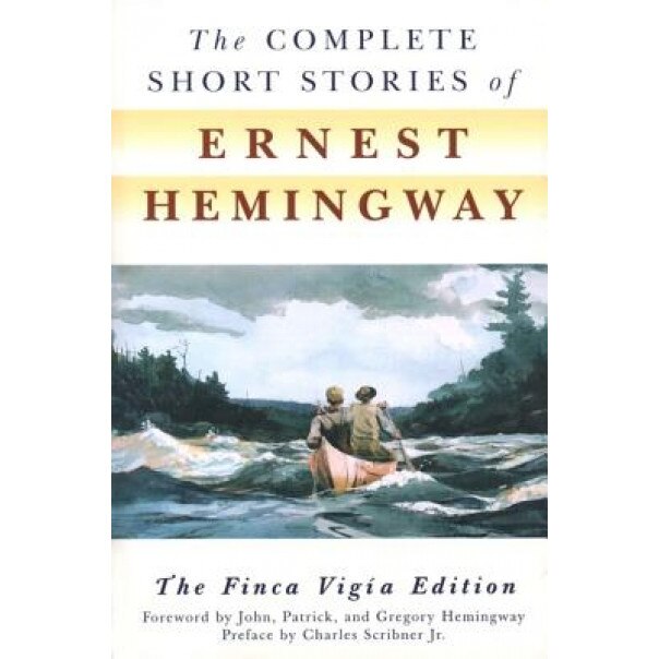 The Complete Short Stories of Ernest Hemingway, Ernest Hemingway