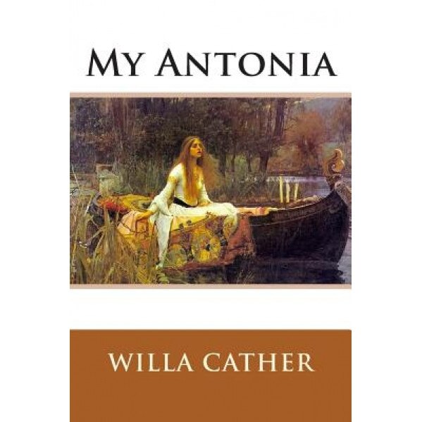 My Antonia, Willa Cather (Author)