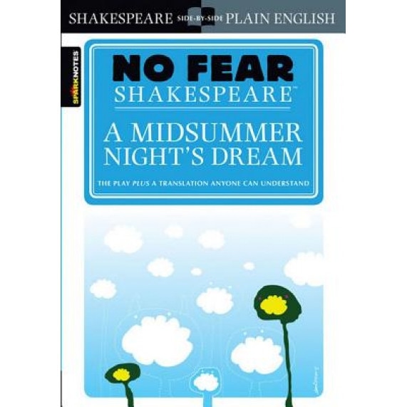 A Midsummer Night's Dream (No Fear Shakespeare), SparkNotes Editors, William Shakespeare