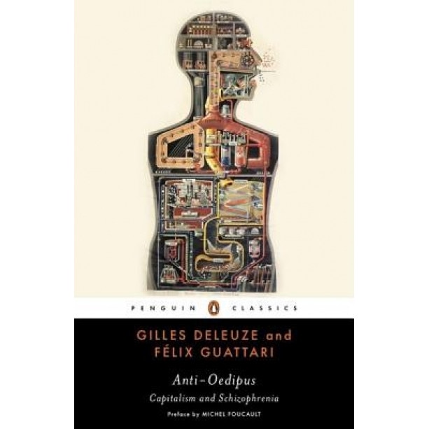 Anti-Oedipus: Capitalism and Schizophrenia, Felix Guattari, Gilles Deleuze