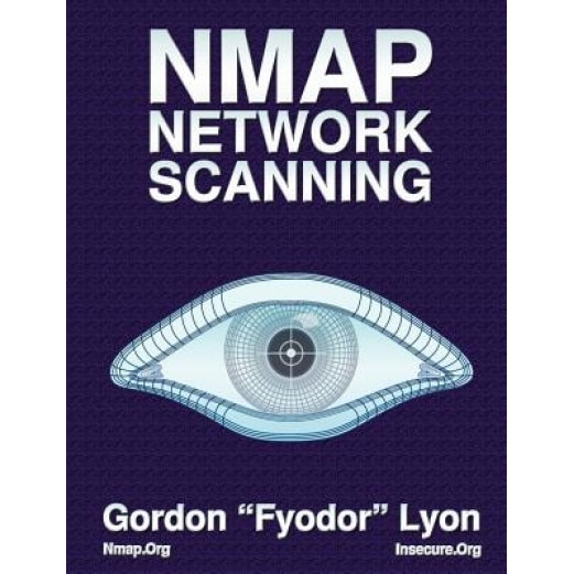 Nmap Network Scanning: The Official Nmap Project Guide to Network Discovery and Security Scanning - Fyodor, Gordon Lyon