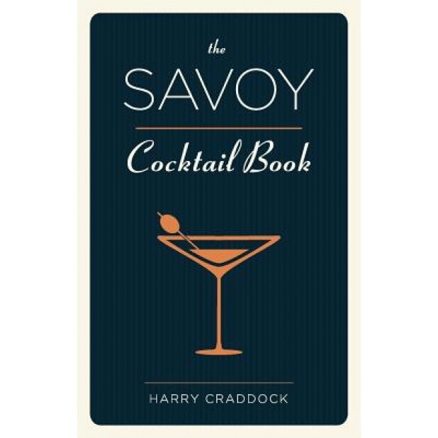 The Savoy Cocktail Book, Harry Craddock (Author)