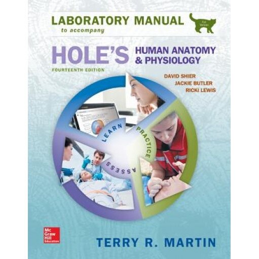 Laboratory Manual for Hole's Human Anatomy & Physiology Cat Version, Terry Martin (Author)