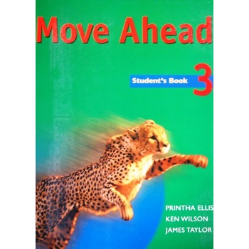 Move Ahead Level 3 Student's Book - James Taylor,Ken Wilson,Printha Ellis Move Ahead Level 3 Student's Book - James Taylor,Ken Wilson,Printha Ellis