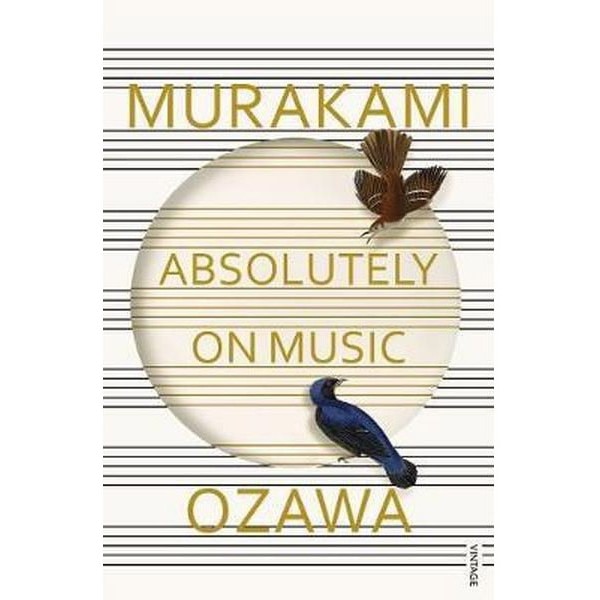 Absolutely on Music - Conversations with Seiji Ozawa - Haruki Murakami,Seiji Ozawa