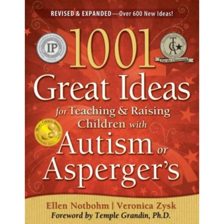 1001 Great Ideas for Teaching & Raising Children with Autism or Asperger's - Ellen Notbohm, Veronica Zysk