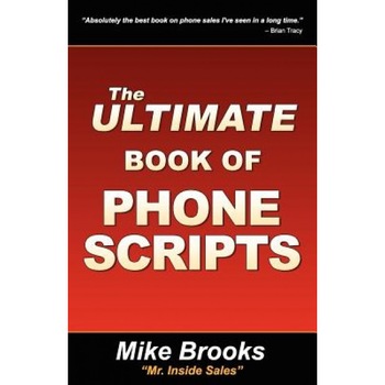 The Ultimate Book of Phone Scripts - Mike Brooks (Author) The Ultimate Book of Phone Scripts - Mike Brooks (Author)