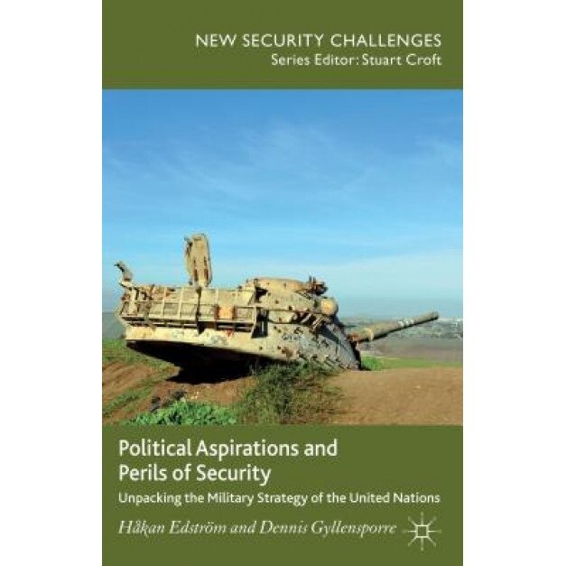 Political Aspirations and Perils of Security, Hkan Edstrm (Author)