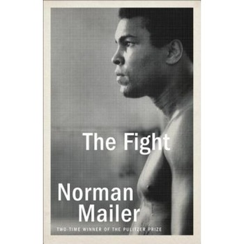 The Fight, Norman Mailer (Author) The Fight, Norman Mailer (Author)