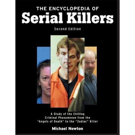 The Encyclopedia of Serial Killers, Michael Newton