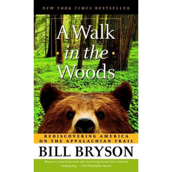 A Walk in the Woods: Rediscovering America on the Appalachian Trail, Bill Bryson