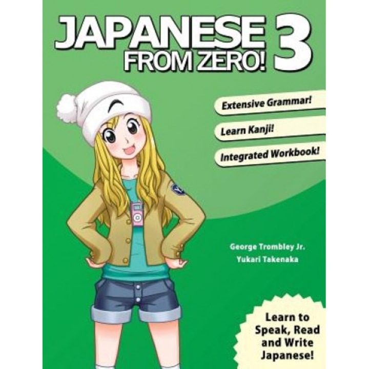 Japanese from Zero! 3, Yukari Takenaka, George Trombley