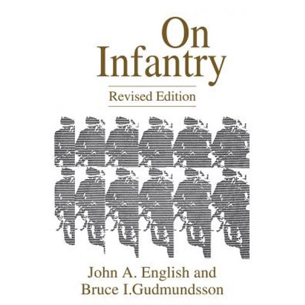 On Infantry: Revised Edition (REV), John A. English (Author)