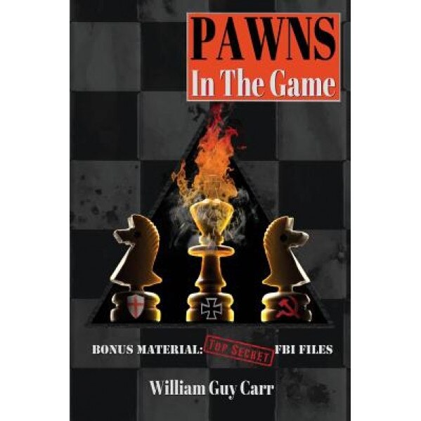 Pawns in the Game, William Guy Carr (Author)