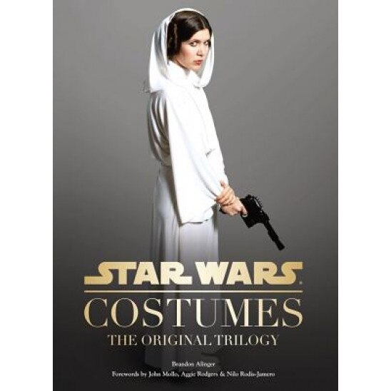 Star Wars Costumes: The Original Trilogy, Brandon Alinger (Author)