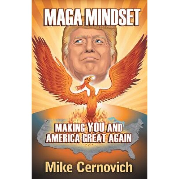 Maga Mindset: Making You and America Great Again, Mike Cernovich (Author)