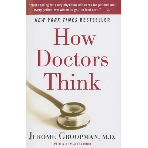 How Doctors Think - Jerome Groopman