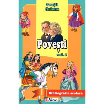 Povesti, volumul 1, Fratii Grimm Povesti, volumul 1, Fratii Grimm