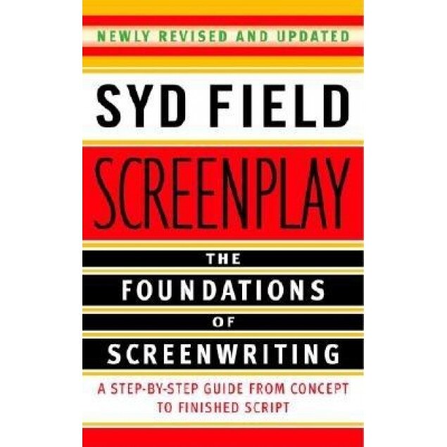 Screenplay: The Foundations of Screenwriting, Syd Field