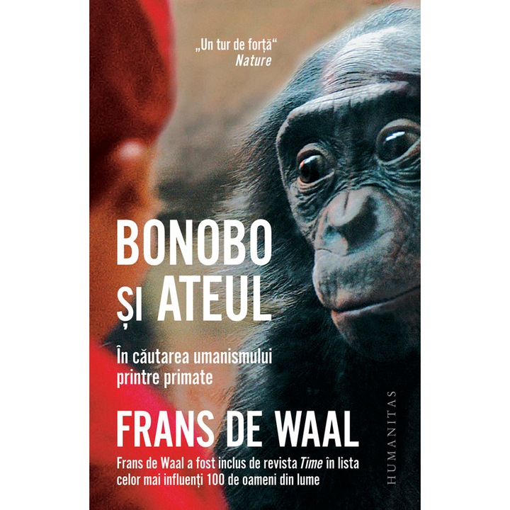 Bonobo si Ateul: in cautarea umanismului printre primate - Frans De Waal