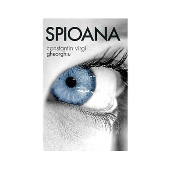 Spioana - Constantin Virgil Gheorghiu