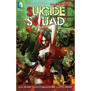 Suicide Squad Vol 1. - Kicked In The Teeth - Adam Glass Suicide Squad Vol 1. - Kicked In The Teeth - Adam Glass