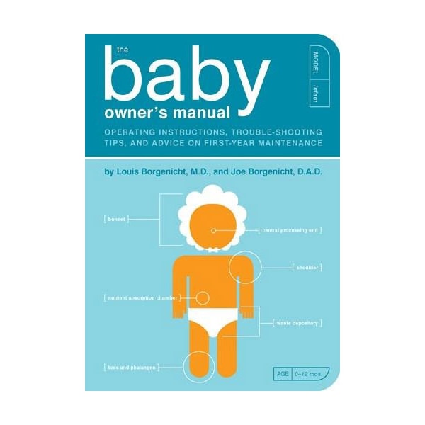 The Baby Owner's Manual - Joe Borgenicht,Louis Borgenicht