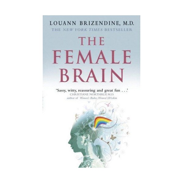 The Female Brain - Louann Brizendine