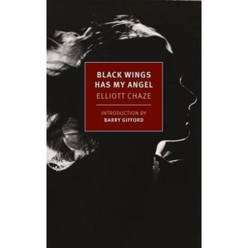 Black Wings Has My Angel, Elliott Chaze (Author) Black Wings Has My Angel, Elliott Chaze (Author)