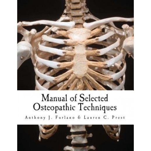 Manual of Selected Osteopathic Techniques - Lauren C. Prest (Author)