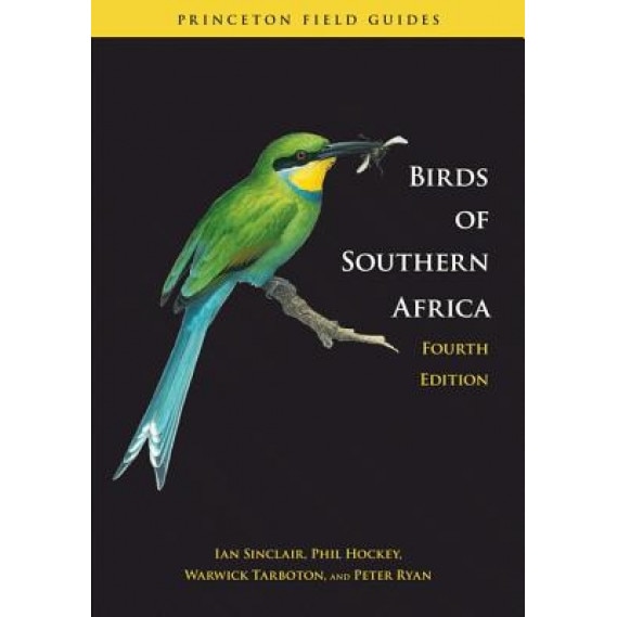 Birds of Southern Africa: The Region's Most Comprehensively Illustrated Guide, Ian Sinclair (Author)