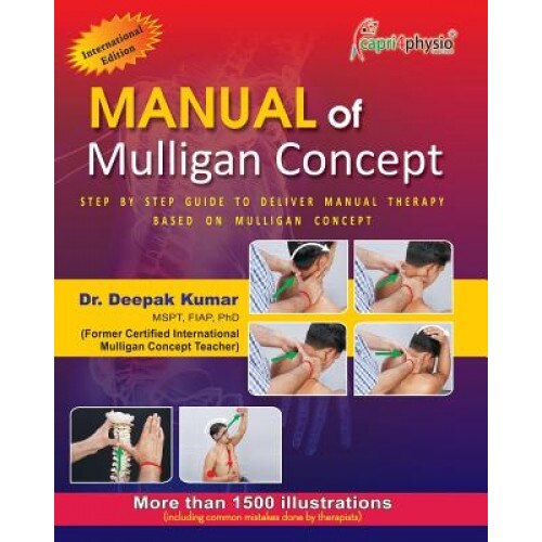 Manual of Mulligan Concept: International Edition - Dr Deepak Kumar (Author)