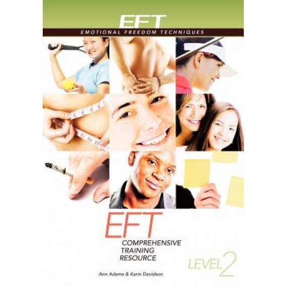 Eft Level 2 Comprehensive Training Resource, Ann Adams (Author)
