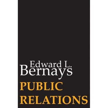 Public Relations - Edward L. Bernays (Author) Public Relations - Edward L. Bernays (Author)