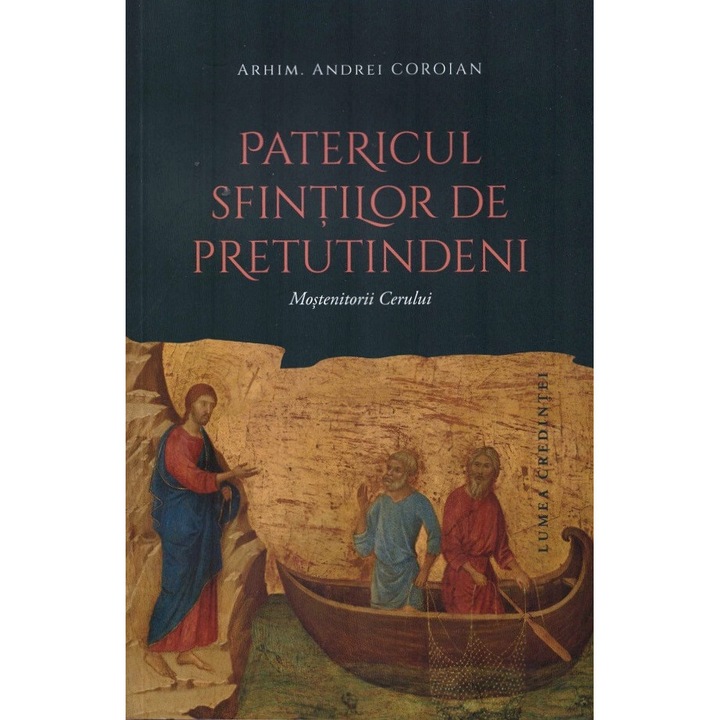 Patericul Sfinților de Pretutindeni, Andrei Coroian, Lumea Credintei