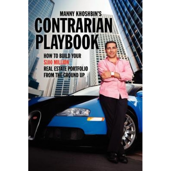 Manny Khoshbin's Contrarian Playbook - Manny Khoshbin (Author)