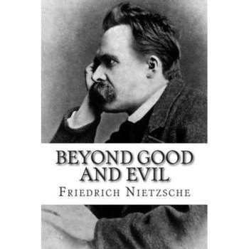 Beyond Good and Evil, Friedrich Wilhelm Nietzsche (Author) Beyond Good and Evil, Friedrich Wilhelm Nietzsche (Author)