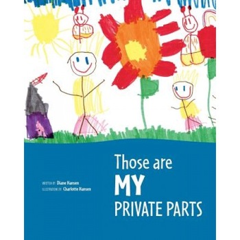 Those Are My Private Parts, Diane Hansen (Author) Those Are My Private Parts, Diane Hansen (Author)