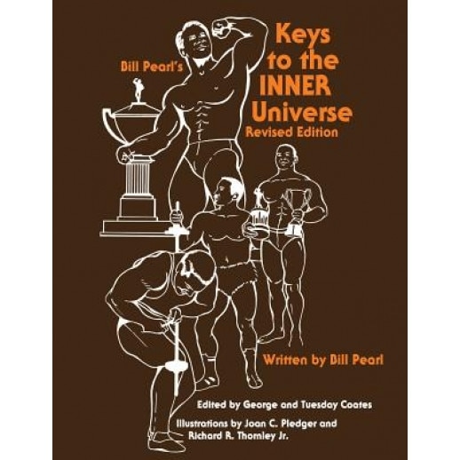 Keys to the Inner Universe, Bill Pearl (Author)