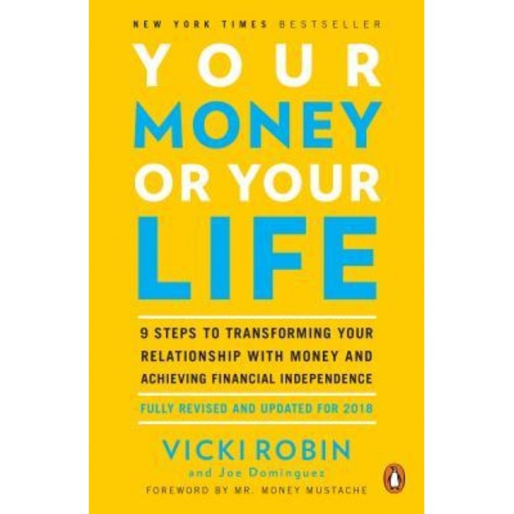 Your Money Or Your Life - Vicki Robin